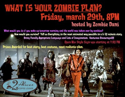 Tell us your Zombie Plan, Sat. March 29th 8pm at 2 Alices