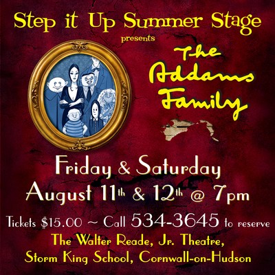 The Addams Family, Friday and Saturday, August 11th and 12th at the Walter Reade, Jr. Theatre at Storm King School